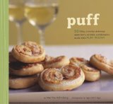 Puff 50 Flaky, Crunchy, Delicious Appetizers, Entrï¿½es, and Desserts Made with Puff Pastry 2008 9780811859523 Front Cover