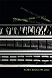 Animating Film Theory  9780822356523 Front Cover