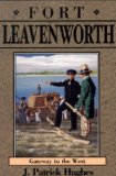 Fort Leavenworth : Gateway to the West  9780877260523 Front Cover
