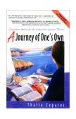 Journey of One's Own Uncommon Advice for the Independent Woman Traveler cover art