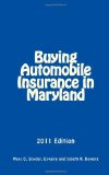 Buying Automobile Insurance in Maryland 2011 Edition 2010 9781456352523 Front Cover