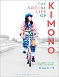 Social Life of Kimono Japanese Fashion Past and Present  9781472585523 Front Cover