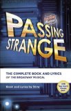 Passing Strange The Complete Book and Lyrics of the Broadway Musical cover art