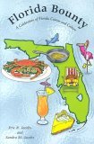 Florida Bounty A Celebration of Florida Cuisine and Culture 2006 9781561643523 Front Cover