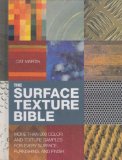 Surface Texture Bible More Than 800 Color and Texture Samples for Every Surface, Furnishing, and Finish 2005 9781584794523 Front Cover