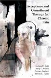 Acceptance and Commitment Therapy for Chronic Pain 2005 9781878978523 Front Cover