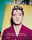 Original Man The Tautz Compendium of Less Ordinary Gentlemen  9783899555523 Front Cover