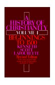 History of Christianity: Volume I Beginnings to 1500: Revised Edition cover art