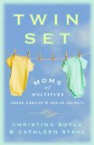 Twin Set Moms of Multiples Share Survive and Thrive Secrets 2008 9780307393524 Front Cover