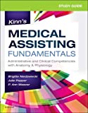 Study Guide for Kinn's Medical Assisting Fundamentals Administrative and Clinical Competencies with Anatomy and Physiology  9780323597524 Front Cover