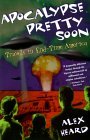 Apocalypse Pretty Soon Travels in End-Time America 2000 9780385498524 Front Cover