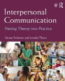 Interpersonal Communication Putting Theory into Practice cover art