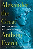 Alexander the Great His Life and His Mysterious Death  9780425286524 Front Cover