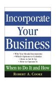 Incorporate Your Business When to Do It and How 2004 9780471669524 Front Cover