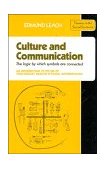 Culture and Communication The Logic by Which Symbols Are Connected - An Introduction to the Use of Structuralist Analysis in Social Anthropology 1976 9780521290524 Front Cover