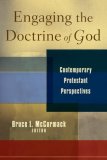 Engaging the Doctrine of God Contemporary Protestant Perspectives
