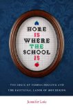 Home Is Where the School Is The Logic of Homeschooling and the Emotional Labor of Mothering 2012 9780814752524 Front Cover