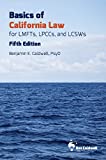 Basics of California Law for LMFTs, LPCCs, and LCSWs 5th 9780998928524 Front Cover