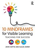 10 Mindframes for Visible Learning Teaching for Success  9781138635524 Front Cover