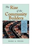 Rise of the Community Builders The American Real Estate Industry and Urban Land Planning cover art