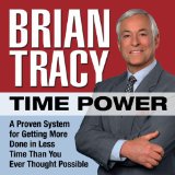 Time Power: A Proven System for Getting More Done in Less Time Than You Ever Thought Possible 2010 9781596594524 Front Cover