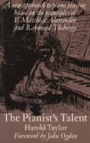 Pianist's Talent A New Approach to Piano Playing Based on the Principles of F. Matthias Alexander and Raymond Thiberge 2nd 9781871082524 Front Cover