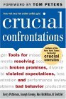 Crucial Confrontations: Tools for Talking about Broken Promises, Violated Expectations, and Bad Behavior  9780071446525 Front Cover
