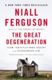 Great Degeneration How Institutions Decay and Economies Die cover art