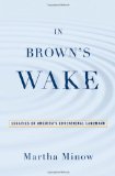 In Brown's Wake Legacies of America's Educational Landmark  9780195171525 Front Cover