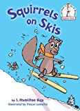Squirrels on Skis 2013 9780375971525 Front Cover
