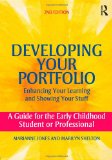 Developing Your Portfolio - Enhancing Your Learning and Showing Your Stuff A Guide for the Early Childhood Student or Professional cover art