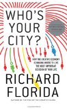 Who's Your City? How the Creative Economy Is Making Where You Live the Most Important Decision of Your Life cover art