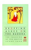 Dropping Ashes on the Buddha The Teachings of Zen Master Seung Sahn cover art