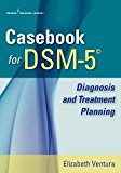 Casebook for Dsm-5 Diagnosis and Treatment Planning  9780826127525 Front Cover