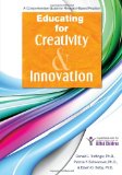 Educating for Creativity and Innovation A Comprehensive Guide for Research-Based Practice cover art