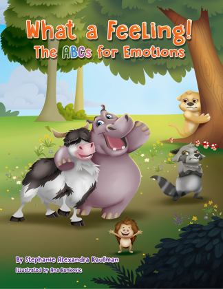 What a Feeling! The ABCs for Emotions  9781734001525 Front Cover