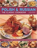 Polish and Russian The Classic Cookbook 2008 9781844764525 Front Cover