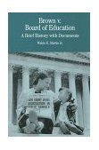 Brown V. Board of Education A Brief History with Documents cover art