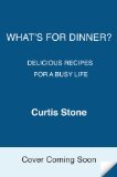 What's for Dinner? Delicious Recipes for a Busy Life: a Cookbook  9780345542526 Front Cover