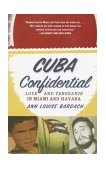 Cuba Confidential Love and Vengeance in Miami and Havana cover art