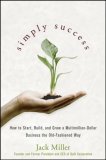 Simply Success How to Start, Build and Grow a Multimillion Dollar Business the Old-Fashioned Way cover art
