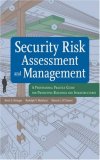 Security Risk Assessment and Management A Professional Practice Guide for Protecting Buildings and Infrastructures cover art