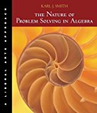 Nature of Problem Solving in Algebra Liberal Arts Approach 2003 9780534421526 Front Cover
