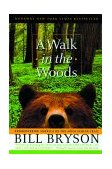 Walk in the Woods Rediscovering America on the Appalachian Trail 1999 9780767902526 Front Cover