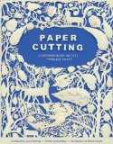 Paper Cutting Book Contemporary Artists, Timeless Craft cover art
