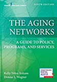 Aging Networks A Guide to Policy, Programs, and Services  9780826146526 Front Cover