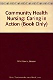 Community Health Nursing Caring in Action (Book Only) 2nd 2002 9781111319526 Front Cover