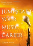 Jumpstart Your Music Career 2nd 2011 9781435459526 Front Cover