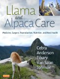 Llama and Alpaca Care Medicine, Surgery, Reproduction, Nutrition, and Herd Health  9781437723526 Front Cover