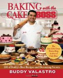 Baking with the Cake Boss 100 of Buddy's Best Recipes and Decorating Secrets cover art